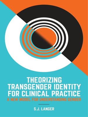 cover image of Theorizing Transgender Identity for Clinical Practice